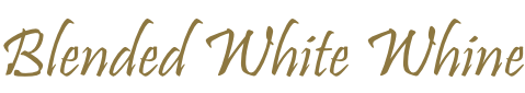 Blended White Whine