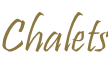 Chalets